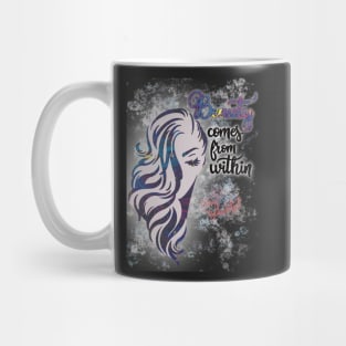 Beauty comes from within Mug